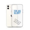 For His Glory iPhone Case